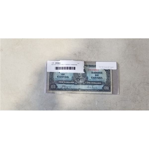 1937 $5 COYNE AND TOWERS CANADIAN BANKNOTE