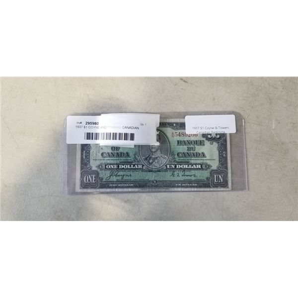 1937 $1 COYNE AND TOWERS CANADIAN BANKNOTE