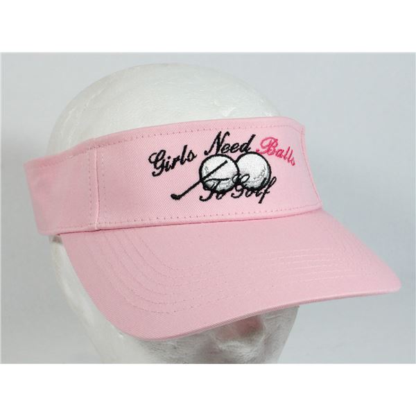 BRAND NEW PINK WOMENS VISOR “GIRLS NEED BALLS TO
