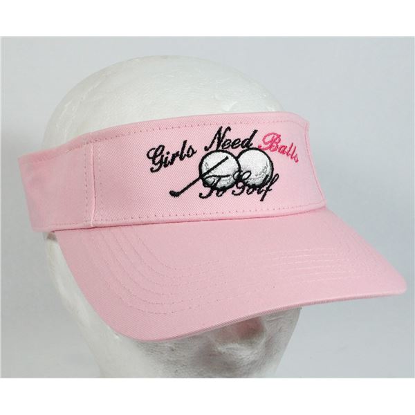 BRAND NEW PINK WOMENS VISOR “GIRLS NEED BALLS TO