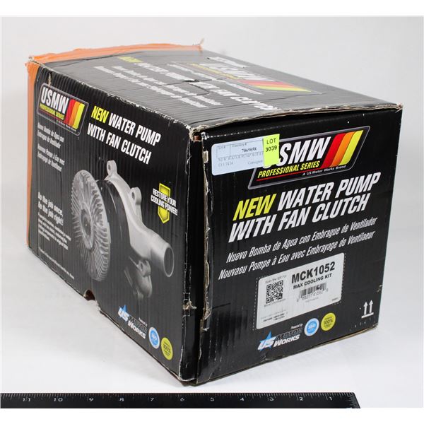 NEW WATER PUMP WITH FAN CLUTCH