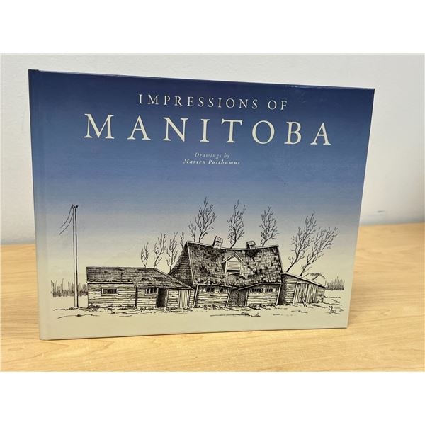 Impressions of Manitoba - Drawings of Marten Posthumus - inscribed by Marten