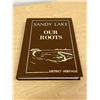Image 1 : Sandy Lake Manitoba & District History HC Book "Our Roots" 518 pgs