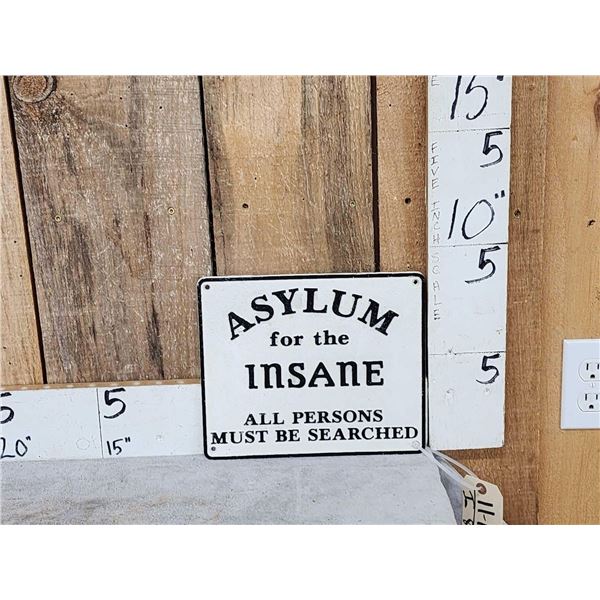 Asylum For The Insane Cast Iron Sign