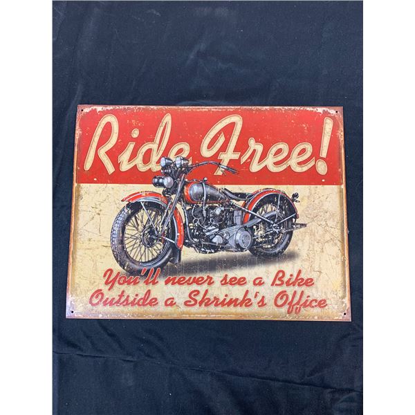 Ride Free " You'll Never See A Bike Outside A Shrink's Office" Tin Sign 16" x 12"