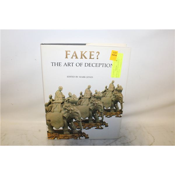 FAKE THE ART OF DECEPTION IN ANTIQUES BOOK