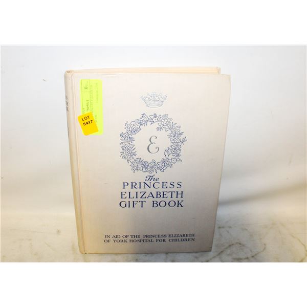 1930'S THE PRINCESS ELIZABETH GIFT BOOK