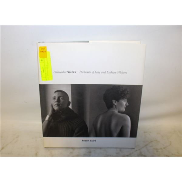PARTICULAR VOICES- PORTRAITS OF GAY WRITERS BOOK