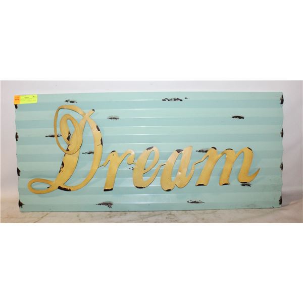 CURROGATED METAL SIGN “DREAM” 30” W X 13” H