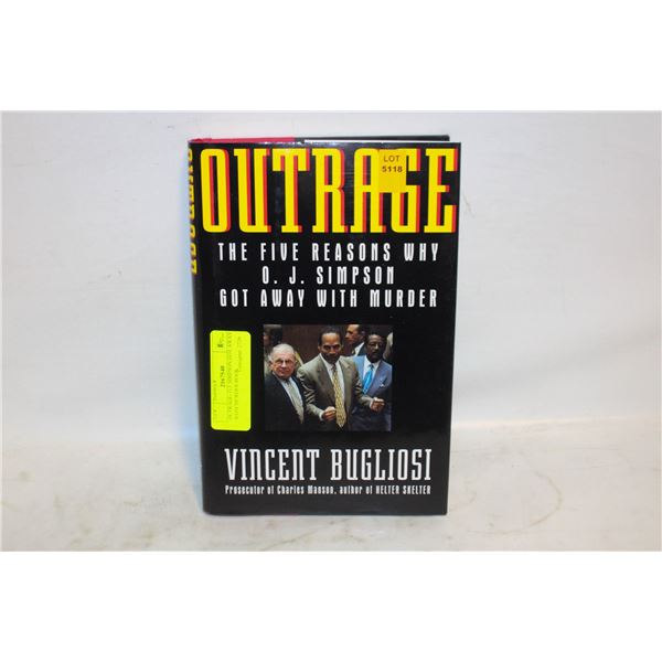 OUTRAGE- O.J. SIMPSON GOT AWAY WITH MURDER BOOK