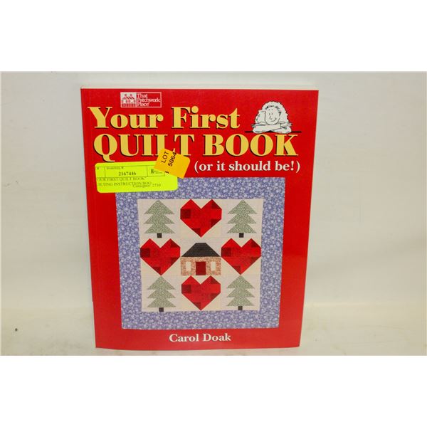 "YOUR FIRST QUILT BOOK" QUILTING INSTRUCTION BOO