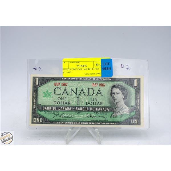 CANADA ONE DOLLAR BILL 1967 1867 1967