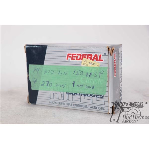 1 partial 23 count box with 17 Federal 270win 150gr sp and 6 reloads