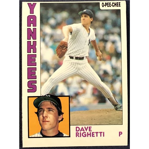 1984 O-PEE-CHEE DAVE RIGHETTI