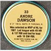 Image 2 : 1988 TOPPS BASEBALL COIN - ANDRE DAWSON (HOF)