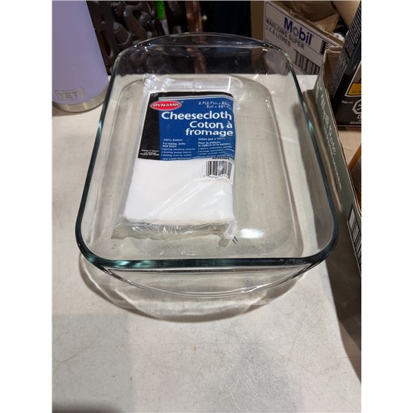 Cheese cloth, and baking dish