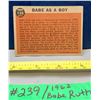 Image 2 : MLB Baseball Card - 1962 Vintage and Rare "Babe as a Boy" Babe Ruth Rare!