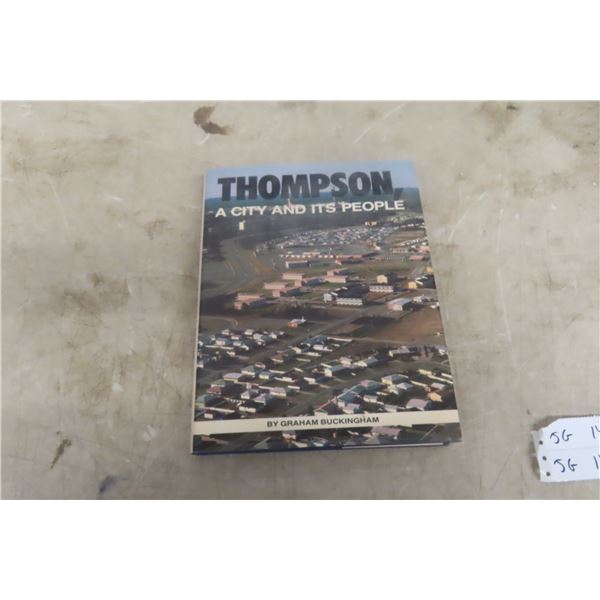 Thompson: A City and Its People by Graham Buckingham – Signed Hardcover