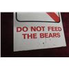 Image 3 : "Do Not Feed the Bears" Metal Sign ñ Great Graphics, 12" ? 18"