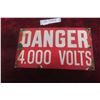 Image 1 : "Danger 4000 Volts" Porcelain Sign, 8" ? 14"