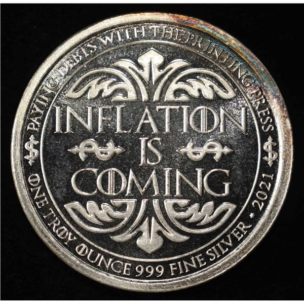 INFLATION IS COMING 1 OZ .999 SILVER ROUND
