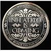 Image 1 : INFLATION IS COMING 1 OZ .999 SILVER ROUND