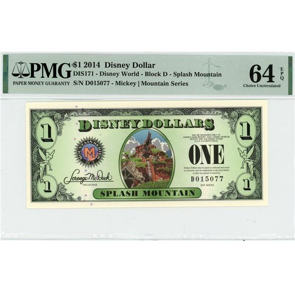 2014 $1 Splash Mountain Disney Dollar PMG 64EPQ