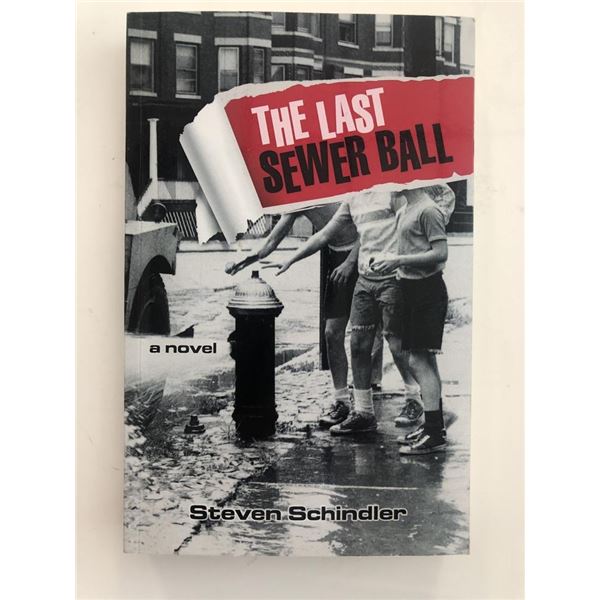 The Last Sewer Ball: A Novel Steven Schindler signed book