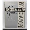 Image 1 : #244 Underhammer Guns Reference Book 1960