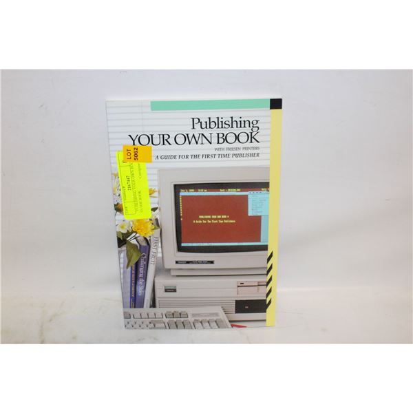 "PUBLISHING YOUR OWN BOOK" GUIDE BOOK