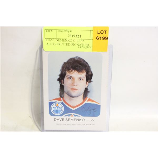DAVE SEMENKO OILERS AUTO-PRINTED SIGNATURE
