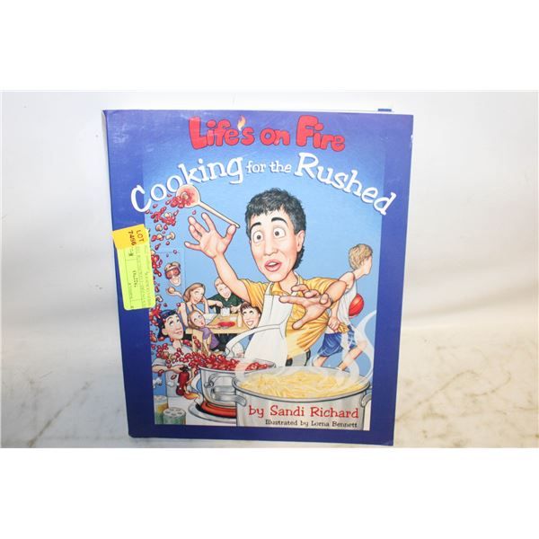 LIFE'S ON FIRE- COOKING FOR THE RUSHED COOKBOOK