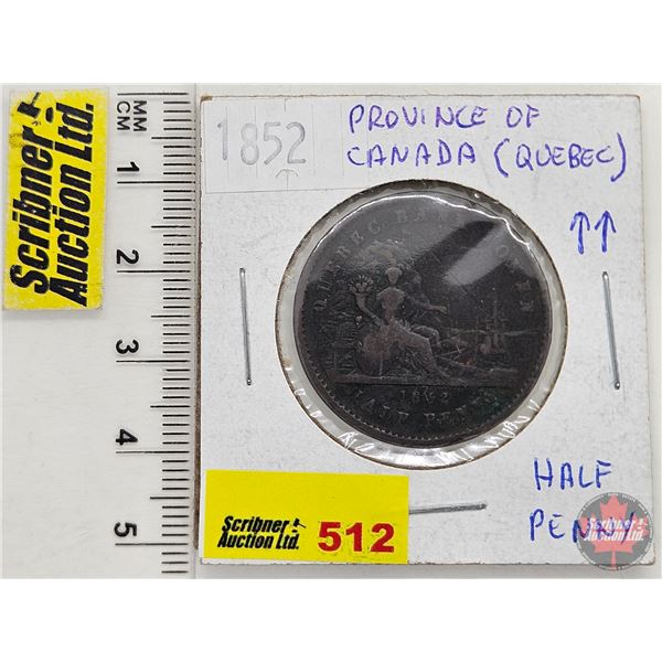 Province of Canada 1852 Half Penny Quebec Bank Token : Un Sou