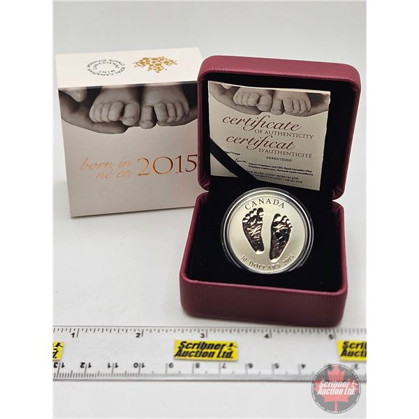RCM Canada 2015 $10 Fine Silver Coin : Born in 2015 (COA #05957) (99.99%) (GST Exempt)