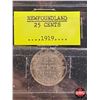 Image 6 : Newfoundland Coins (6) : - One Cent 1917 - Twenty Five Cent 1917 - Twenty Five Cent 1919 - Ten Cent 