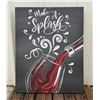 Image 1 : Make a Splash Wine Artwork 24" x 30" Unframed