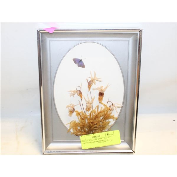 VINTAGE SHADOW BOX FRAME WITH PRESERVED ORCHIDS &
