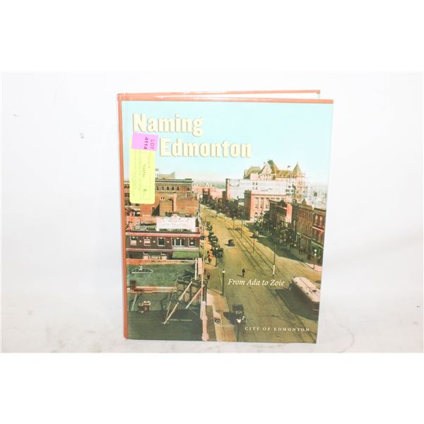 NAMING EDMONTON - CITY OF EDMONTON HERITAGE HARD-