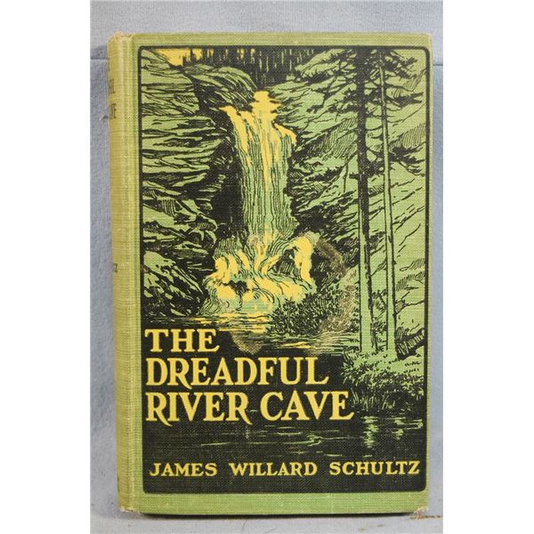 Schultz, John Willard, The Dreadful River Cave Chief Black Elk's Story