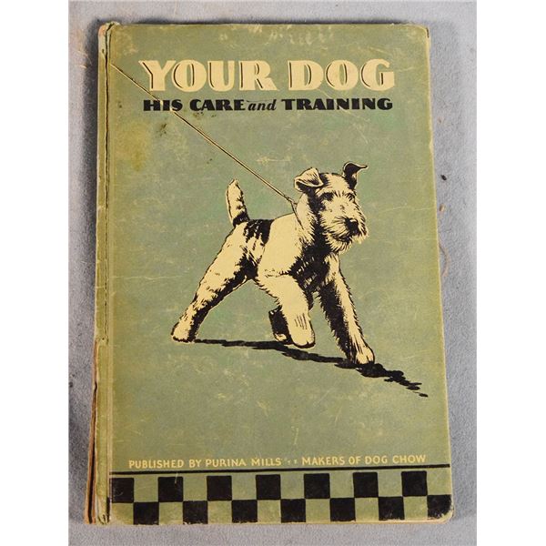 Your Dog - His Care and Training, published by Purina Mills