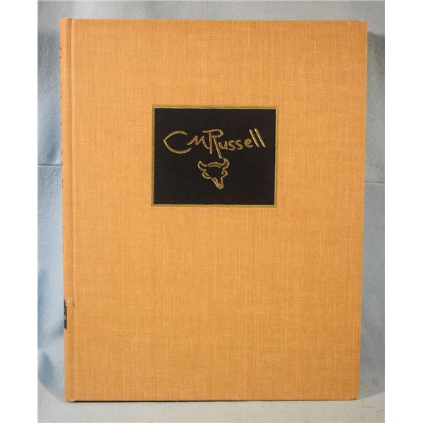 McCracken, Harold, The Charles M. Russell Book - The Life and Work of the Cowboy Artist