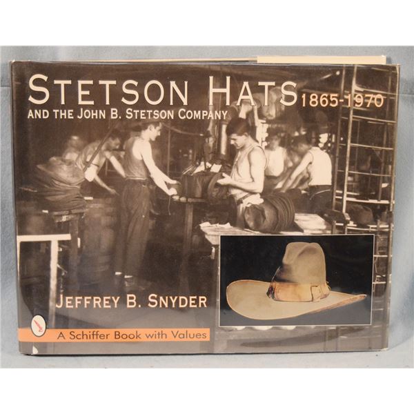 Snyder, Jeffrey B., Stetson Hats 1865-1970 and the John B. Stetson Company