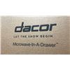 Image 3 : DACOR MODEL DMR244977WS. 24" 1.2 CU FT BUILT IN MICROWAVE DRAWER