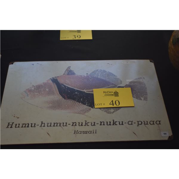 METAL HUMU-HUMU-NUKU-NUKU-A-PUAA SIGN