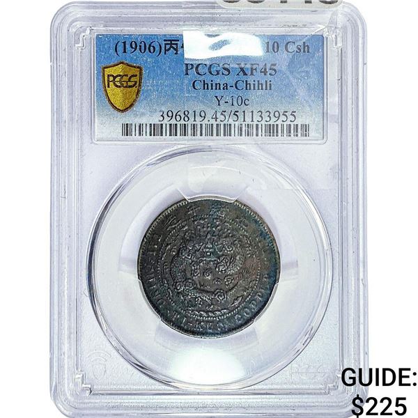 1906 10Csh China-Chihli PCGS XF45