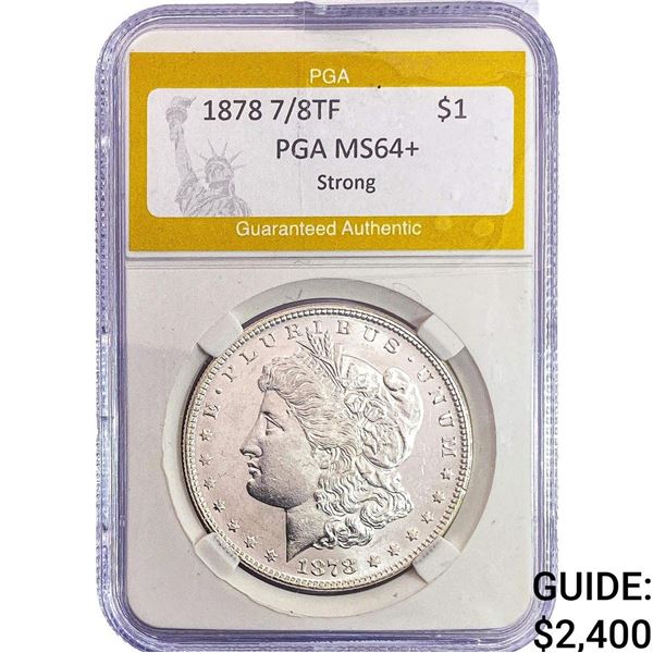 1878 7/8TF Morgan Silver Dollar PGA MS64+  Strong