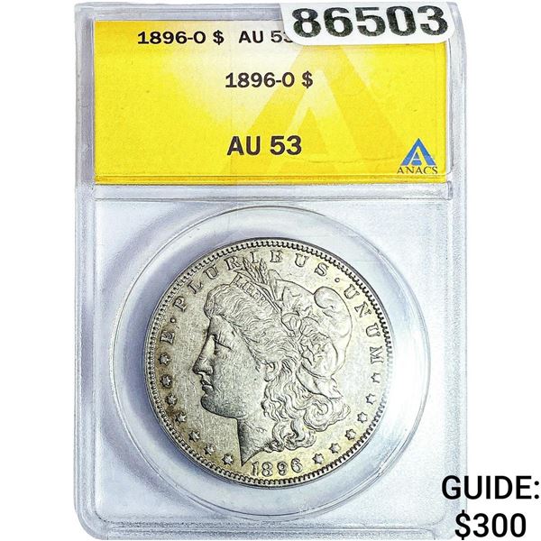 1896-O Morgan Silver Dollar ANACS AU53