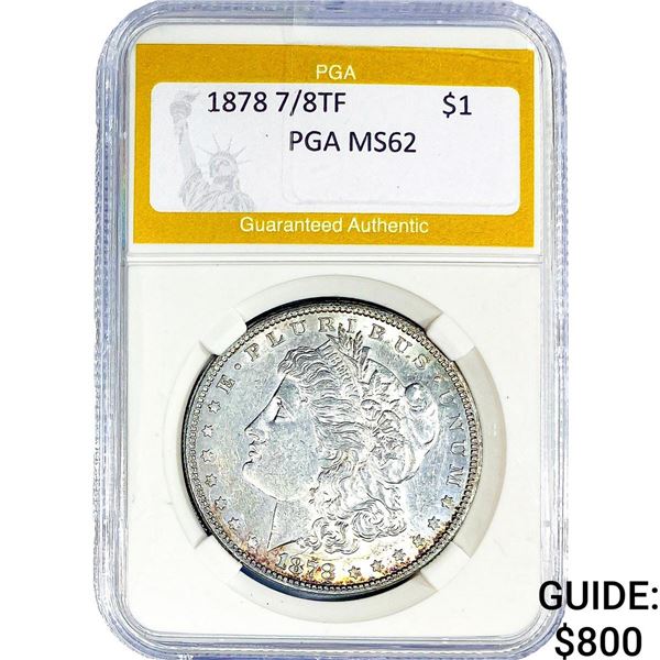 1878 7/8TF Morgan Silver Dollar PGA MS62