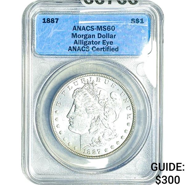 1887 Morgan Silver Dollar ANACS MS60  Alligator Eye