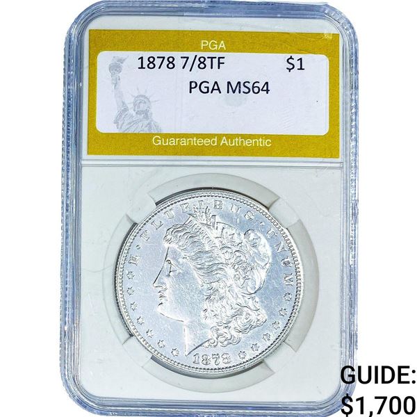 1878 7/8TF Morgan Silver Dollar PGA MS64
